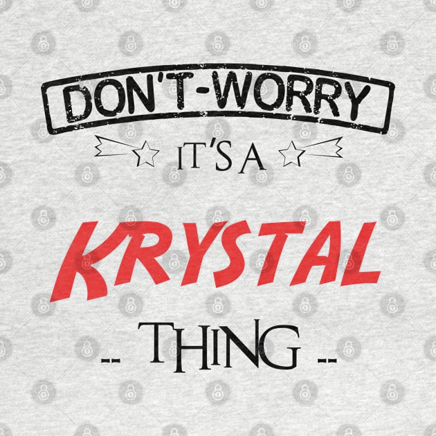 Don't Worry, It's A Krystal Thing, Name , Birthday, given name by sketchraging